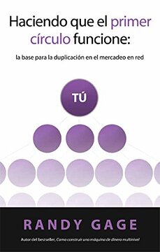 "Descubre el Éxito Personal con 'Haciendo que el Primer Círculo Funcione' de Randy Gage"